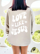 Love Like Jesus Sweatshirt | Cozy Faith-Inspired Crewneck for Everyday Wear