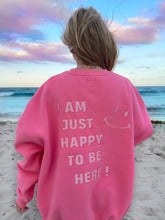 Embroidered Sweatshirt with Inspirational 'I Am Just Happy To Be Here' Message