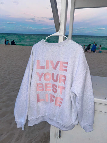 Live Your Best Life Embroidered Sweatshirt in Soft Pearl Grey