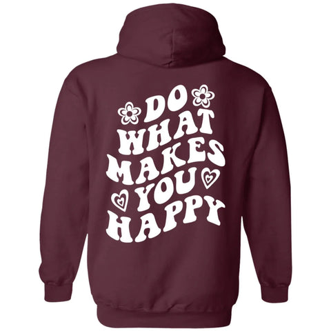 Do What Makes You Happy Hoodie for Everyday Positivity and Comfort