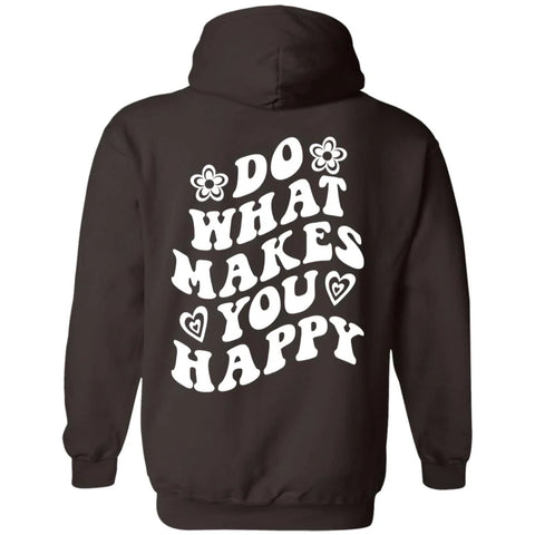 Do What Makes You Happy Hoodie for Everyday Positivity and Comfort