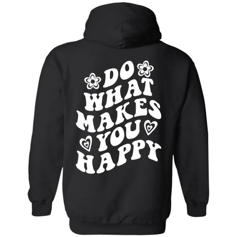 Do What Makes You Happy Hoodie for Everyday Positivity and Comfort