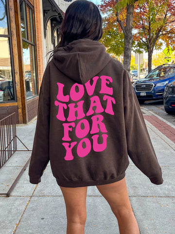 Love That For You Pink Hoodie for a Positive & Preppy Aesthetic