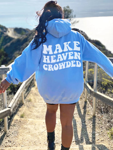 Preppy Christian Hoodie with Inspirational Make Heaven Crowded Design