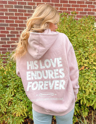 Inspiring His Love Endures Forever Hoodie for Everyday Faith