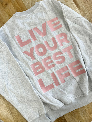 Live Your Best Life Embroidered Sweatshirt in Soft Pearl Grey
