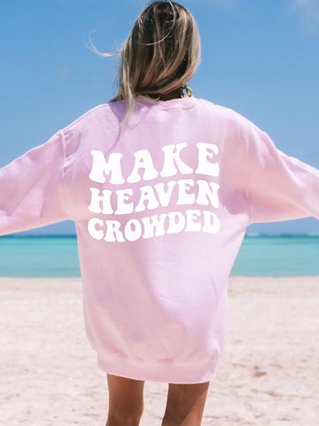 Cozy Christian Crewneck Sweatshirt with Make Heaven Crowded Design